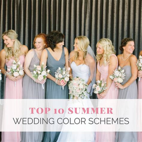 Top 10 Summer Wedding Color Schemes Wedding Shoppe