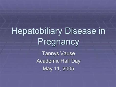 Ppt Hepatobiliary Disease In Pregnancy Powerpoint Presentation Free