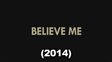 Download full movie (749 mb)↓. Believe Me (2014) (CN Movies) - YouTube
