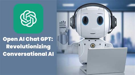 How Chat Gpt Is Revolutionizing Conversational Ai