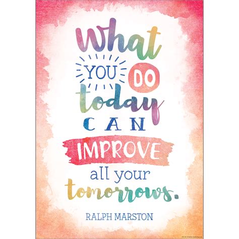What You Do Today Can Improve All Your Tomorrows Positive Poster Tcr Teacher Created