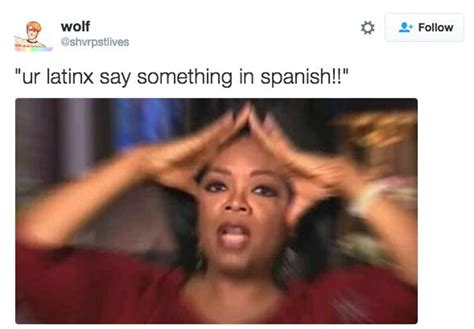 17 Things That Are Way Too Real For People Who Grew Up Speaking Spanish