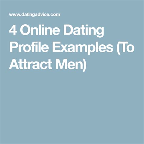 4 Online Dating Profile Examples To Attract Men Online Dating