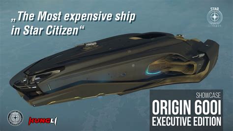 The Most Expensive Ship In Star Citizen The Origin 600i Executive