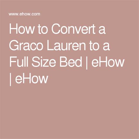 Babies grow up faster than you think. How to Convert a Crib Into a Full-Size Bed | Hunker | Full ...