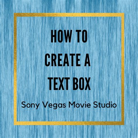 How To Create A Text Box In Sony Vegas Movie Studio Turbofuture