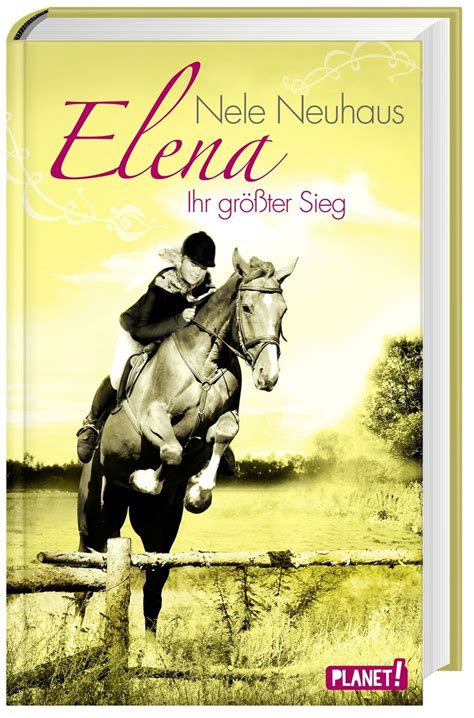 Elena Ein Leben Für Pferde Ihr Größter Sieg Buch Weltbildde