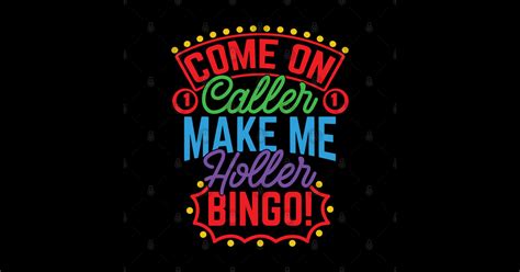 Come On Caller I Wanta Holler Bingo Free Printable Download Svg