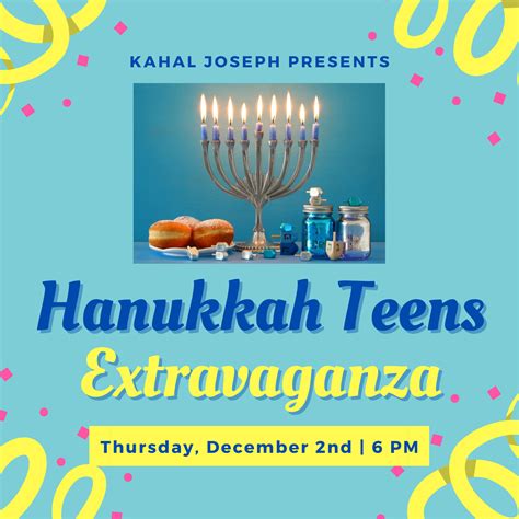 Kj Teens Hanukkah Extravaganza Kahal Joseph Congregation La Modern