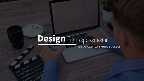 How To Get Closer To Sweet Success As A Design Entrepreneur