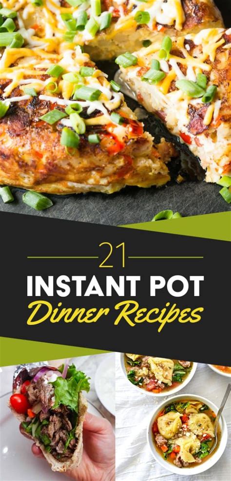 21 Instant Pot Dinner Ideas You Need To Try Instant Pot Dinner