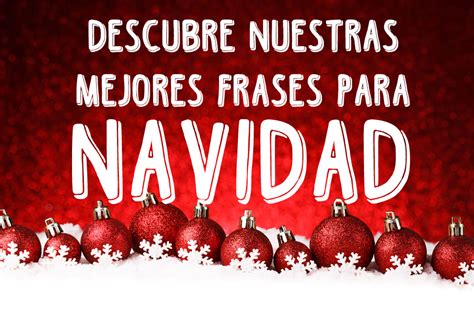 Las 30 Mejores Frases De Navidad Para Dedicar Estos Días Imágenes Bonitas