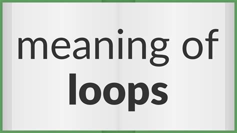 Loops Meaning Of Loops YouTube