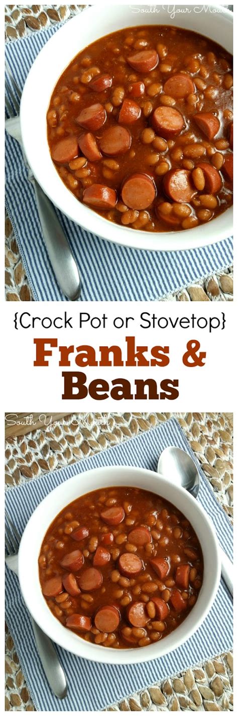It can be expensive and time consuming, but when a. South Your Mouth: Franks & Beans