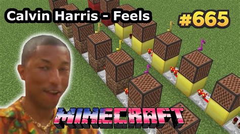 Minecraft Calvin Harris Feels Noteblock Tutorial Youtube
