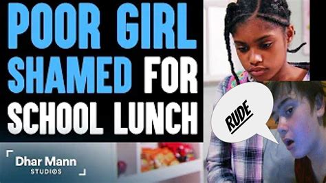 bully shames a poor girl for her lunch and instantly regrets it youtube