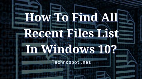 How To Find All Recent Files List In Windows 1110