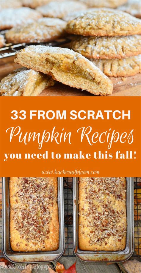 33 From Scratch Pumpkin Recipes You Need To Make This Fall Easy Pumpkin Dessert Delicious