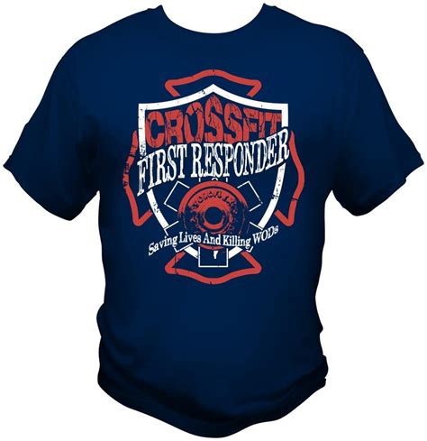 Design A T Shirt For Crossfit First Responder Emt Fire Police