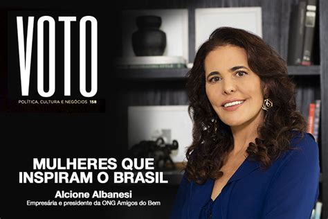 Mulheres Que Inspiram O Brasil Alcione Albanesi Empresária E