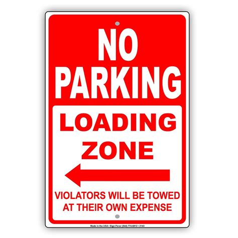 No Parking Loading Zone Violators Will Be Towed At Their Own Expense