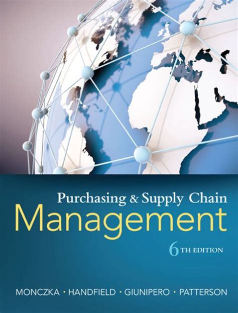 Purchasing And Supply Chain Management Edition 6 By Robert M Monczka