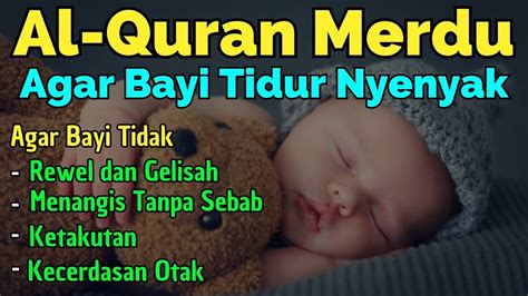 Al Quran Pengantar Tidur Bayi Agar Tidak Rewel Ayat Suci Al Quran