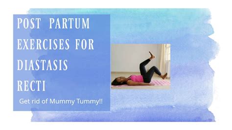 Diastasis Recti Exercises Postpartum Get Rid Of Mummy Tummy Youtube