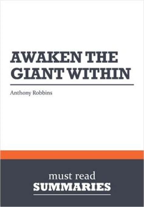 It has been an enormous source of strength and insight for me both personally and professionally. — peter guber. Summary: Awaken the Giant Within - Anthony Robbins by Must ...