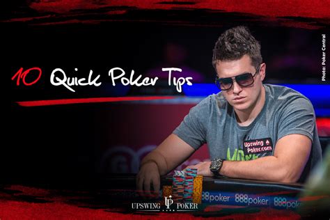 If you're looking for strategy tips for each game, check out our comprehensive poker strategy section with plenty of helpful articles for poker beginners. 10 Quick Poker Tips That Will Help Your Game | Poker Strategy