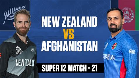 🔴 Live Nz Vs Afg Live Match Today Match 21 New Zealand Vs