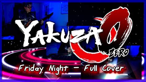 Yakuza 0 Friday Night Full Cover Youtube