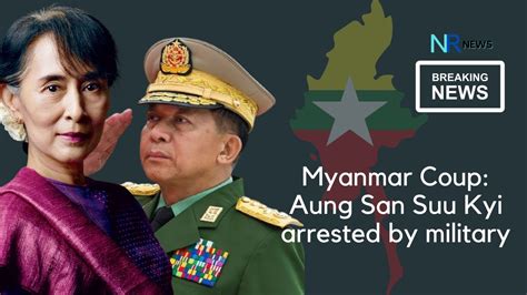 Myanmar Coup Aung San Suu Kyi Arrested And Military Declares National Emergency Youtube