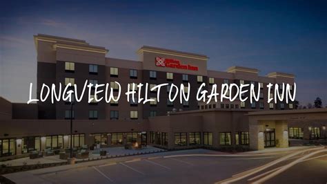 Longview Hilton Garden Inn Review Longview United States Of America Youtube