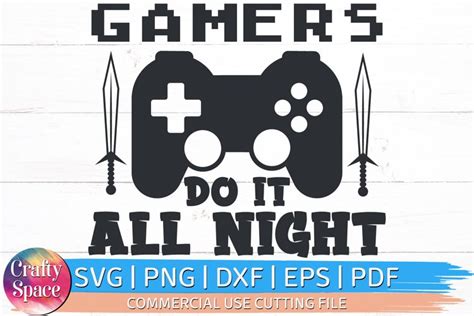Gamers Do It All Night Svg Gamer Cut File