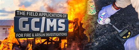 The Field Application Of Gcms For Fire And Arson Investigations Video