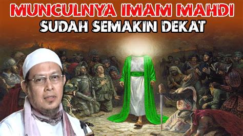 Munculnya Imam Mahdi Sudah Semakin Dekat Ii Ustadz Ihsan Tanjung Youtube