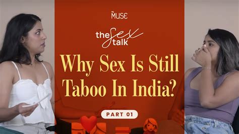 Why Sex Is Still Taboo In India The Sex Talk By Mymuse Pt 1 Youtube