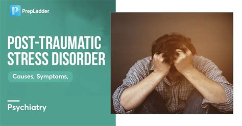 Post Traumatic Stress Disorder Causes Treatment Symptoms