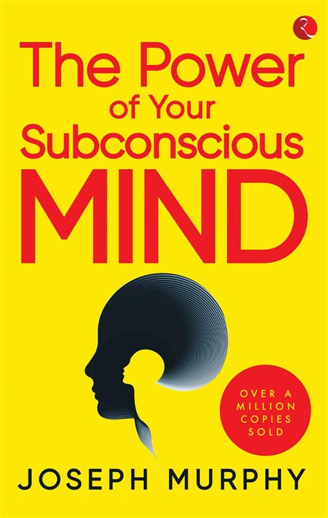 Book Review The Power Of Your Subconscious Mind By Joseph Murphy