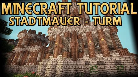 Minecraft Stadtmauer Wachturm Mittelalter Tutorial Let S Build Dragonminerlp Youtube
