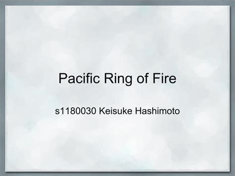 Pacific Ring Offire Ppt