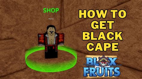 How To Get The Black Cape In Roblox Blox Fruits Black Cape Location