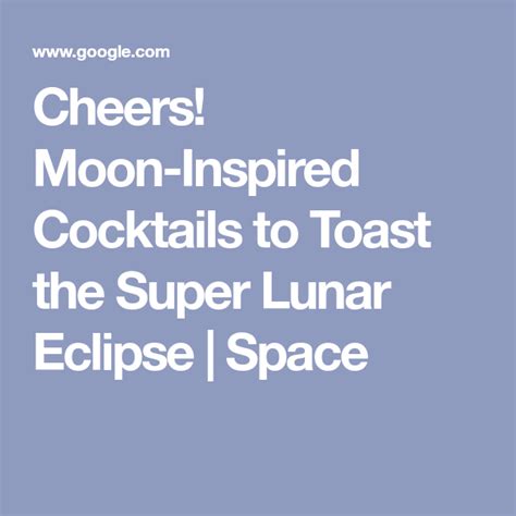 Cheers Moon Inspired Cocktails To Toast The Super Lunar Eclipse Cocktails Berry Juice Lunar
