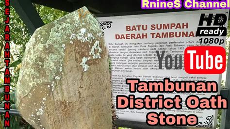 Batu Sumpah Daerah Tambunan Tambunan District Oath Stone Youtube