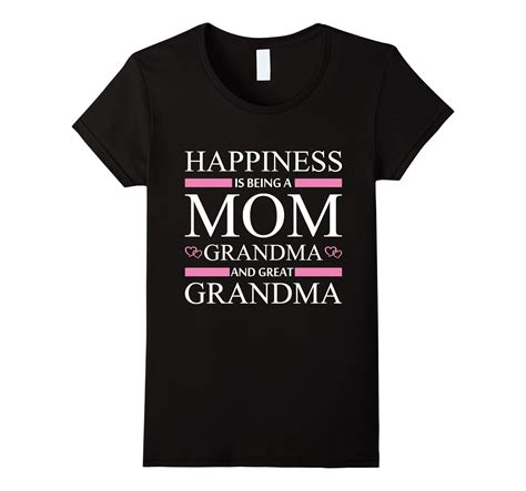 Womens Happiness Mom Grandma Great Grandma T Shirt Happiness Tee 4lvs