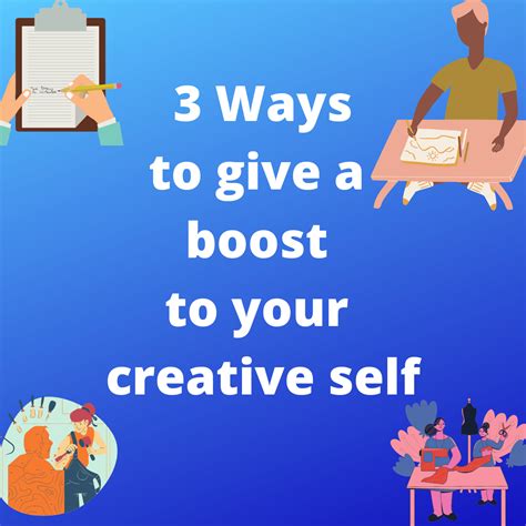 Three Ways To Boost Your Creativity The Creative Pens
