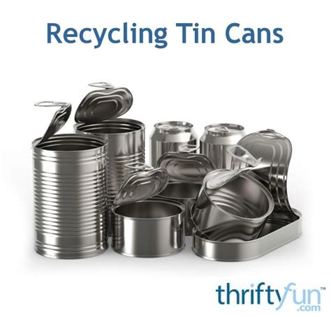 Recycling Tin Cans Thriftyfun