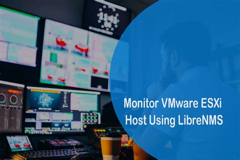 Monitor Vmware Esxi Host Using Librenms Server Management Services