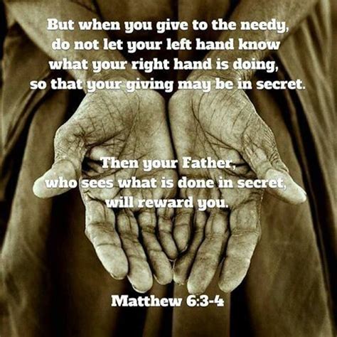 Let S Be Able To Say Noonesawme Jesus When You Give To The Needy Don T Let Your Left Hand